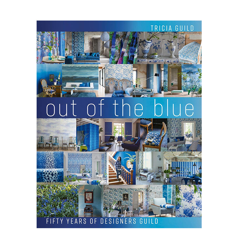 【现货】Out of the Blue 特里西亚·吉尔德 Designers Guild五十年的设计书籍进口原版