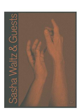 【预售】萨沙·瓦尔特与客座艺术家 Sasha Waltz & Guests 原版英文艺术画册画集图书书籍