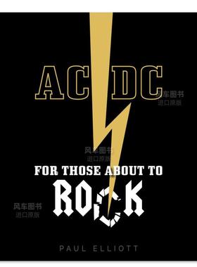 【预售】AC/DC乐队：致将要摇滚乐的人 AC/DC: For Those About to Rock英文生活原版图书进口外版书籍Paul Elliott