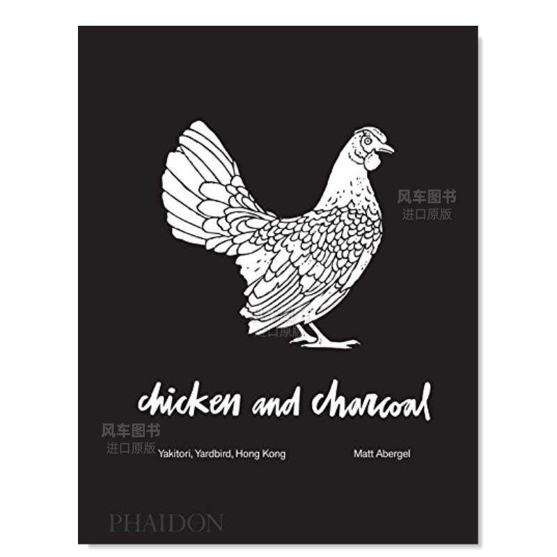 chicken and charcoal:yakitori,yardbird,hong kong 英文原版烤鸡肉
