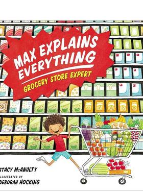 【现货】马克斯解释一切：杂货店专家 Max Explains Everything: Grocery Store Expert 原版英文儿童绘本图书