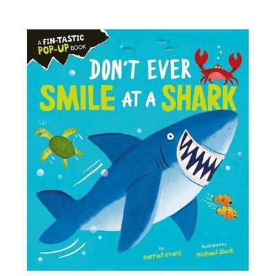 【现货】【生物特征立体书】千万别跟鲨鱼微笑 【Creature Feature Pop-ups】Don't Ever Smile a 原版英文儿童立体图书书籍