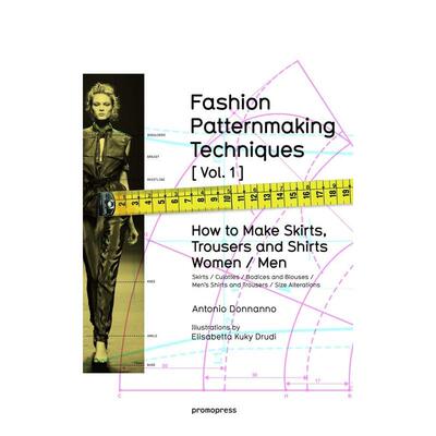 【预售】时装图案制作技巧：男装跟女装：如何制作裙子和裤子  Women & Men: How to Make Skirts and Trousers 原版英文服装设计