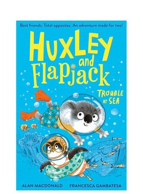 【预售】赫胥黎和烙饼:海上的麻烦 Huxley and Flapjack:Trouble at Sea 英文故事书7-9岁儿童英语启蒙绘本原版进口图书