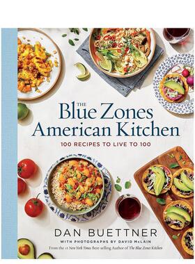 【预售】蓝色地带美国厨房：100个活到100岁的食谱 The Blue Zones American Kitchen 原版英文餐饮生活美食 进口图书