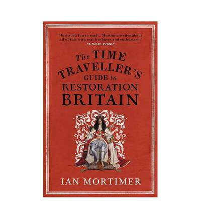 【预 售】漫游复辟时期的英国 【The Time Traveller's Guide】 to Restoration Britain 原版英文人文历史