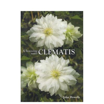 【预售】铁线莲栽培指南（精装版） Choosing Your Clematis (HB) 原版英文生活综合图书