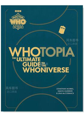 【预售】神秘博士:乌托邦 Doctor Who: Whotopia英文影视原版图书外版进口书籍Morris, Jonathan, Guerrier, Simon, McCormack, U