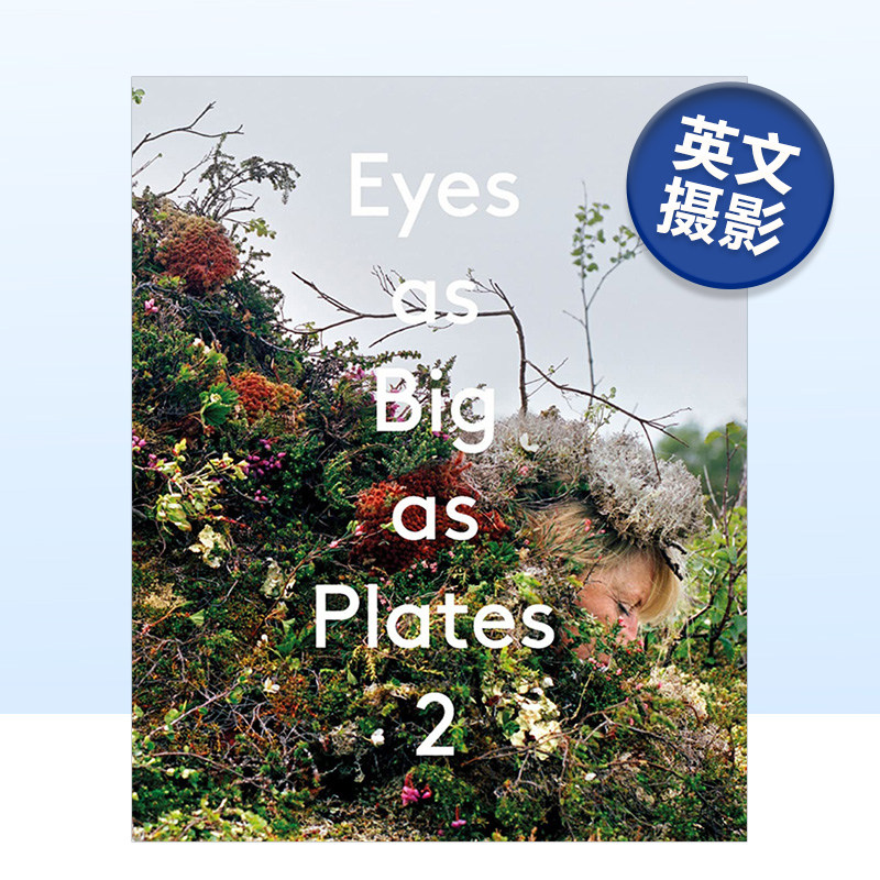 【现货】像盘子一样大的眼睛 2 Eyes as Big as Plates 2 英文原版进口艺术摄影画册画集