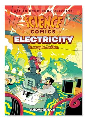 【预售】科学漫画 电力:行动中的能量 Electricity:Energy in Action(Science Comics) 英文原版儿童科普百科漫画书 了解电由来