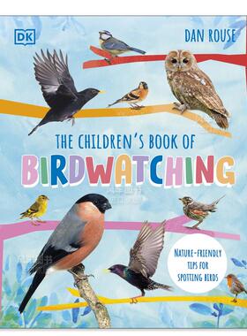 【预售】儿童鸟类大观 The Children's Book of Birdwatching 英文儿童绘本原版图书外版进口书籍 Dan Rouse