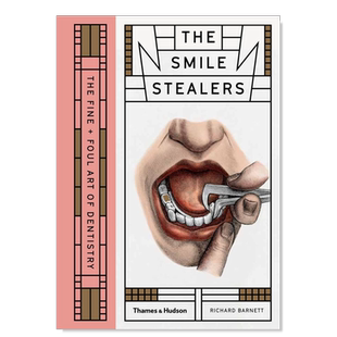 【现货】The Smile Stealers: The Fine and Foul Art of Dentistry，微笑偷窃者：有趣且难闻的牙科艺术英文插画原画设定集 原版