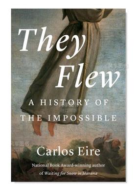 【现货】他们飞了起来：不可能的历史 They Flew: A History of the Impossible 英文人文历史原版图书外版进口书籍Yale Universi