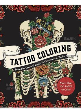 【现货】纹身涂色书 Tattoo Coloring: From Pin-Ups and Roses to Sailors and Skulls英文生活综合原版图书外版进口书籍 Editor