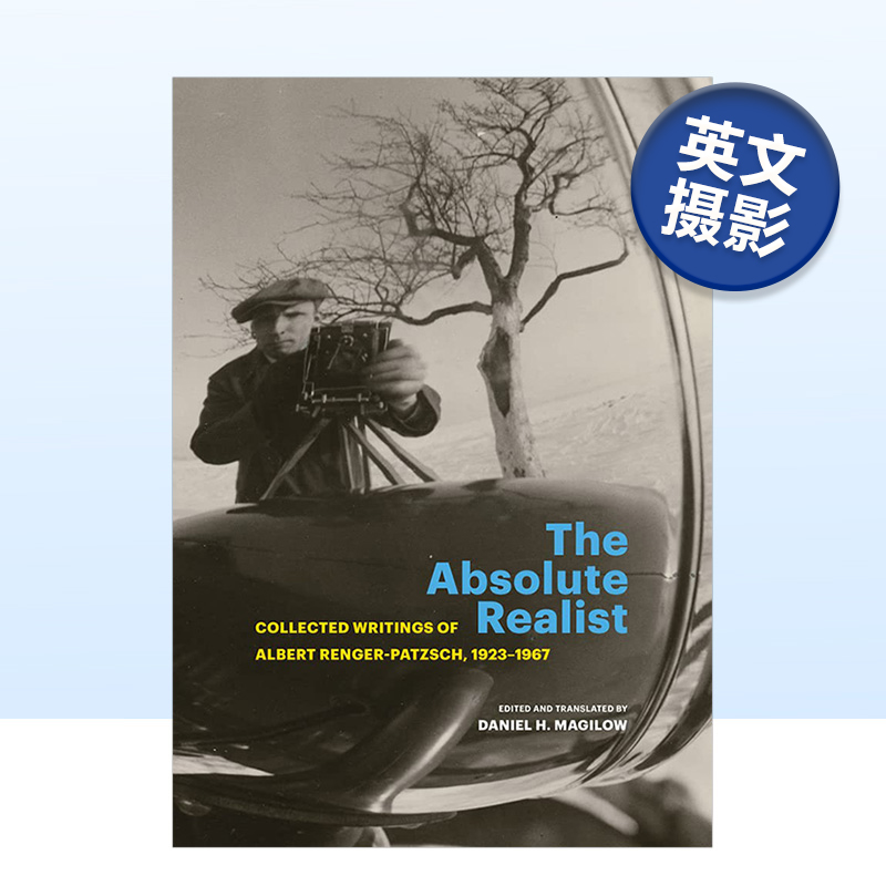 【预售】绝对现实主义者：阿尔伯特·伦格尔-帕茨1923-1967著作合集 The Absolute Realist 原版英文摄影