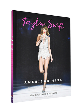 【预售】泰勒·斯威夫特传记 Taylor Swift: American Girl 英文图文传记书籍进口原版文学图书 当代流行音乐 霉霉T-Swizzle