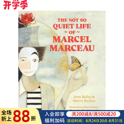 【现货】马塞尔·马索不平静的一生 The Not So Quiet Life of Marcel Marceau 原版英文儿童绘本