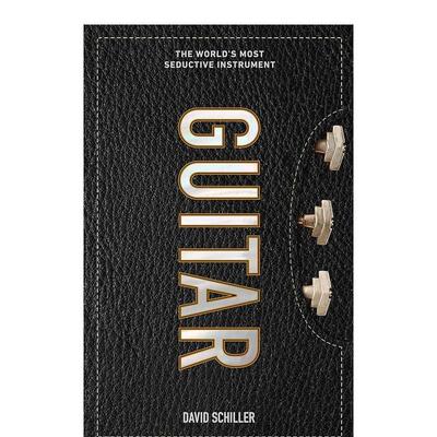 【预售】吉他:世界上* 诱人的乐器 Guitar: The World’s Most Seductive Instrument 原版英文音乐图书