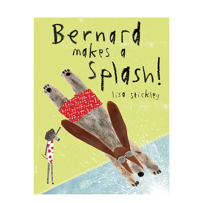 【现货】Bernard Makes A Splash!伯纳德掀起一个水花 英文原版儿童绘本书籍进口