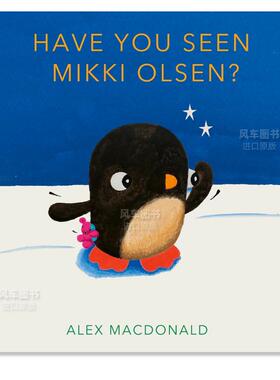 【现货】你有看到我的粉红泰迪吗? Have You Seen Mikki Olsen? 英文儿童绘本原版图书外版进口书籍 Alex Macdonald