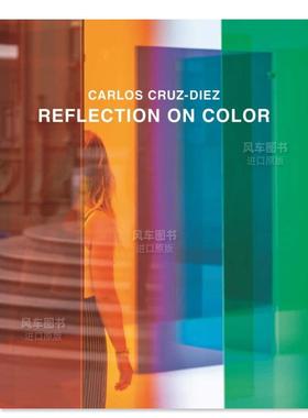 【预售】对色彩的反思 Reflection on Color英文艺术总论 原版图书进口外版书籍 Carlos Cruz-Diez