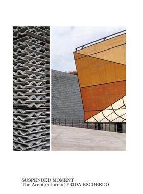 【预售】悬浮时刻：弗里达·埃斯科贝多的建筑 Suspended Moment  蛇形画廊 女性建筑师 大都会博物馆 原版英文建筑设计 进口图书