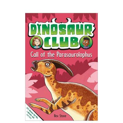 【预售】恐龙俱乐部：副栉龙的呼唤 Dinosaur Club：Call of the Parasaurolophus 原版英文儿童桥梁书图书