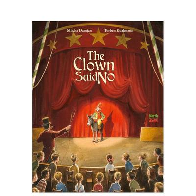 【现货】小丑说不 The Clown Said No 原版英文儿童绘本图书