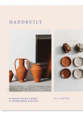 【预售】手作：现代陶艺家手作指南 Handbuilt 英文手工制作原版图书外版进口书籍 Lilly Maetzig