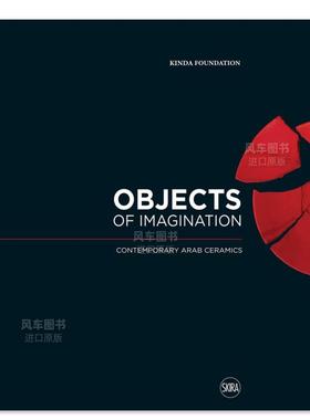 【预售】想象之物： 当代阿拉伯陶瓷 英文外国美术 精装 Objects Of Imagination: Contemporary Arab Ceramics