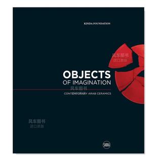 Contemporary Ceramics 当代阿拉伯陶瓷 Objects 精装 想象之物： 英文外国美术 Arab Imagination 预售