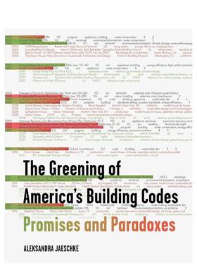 【预售】美国建筑法规的绿色化： 承诺与悖论 The Greening of America's Building Codes 原版英文建筑设计图书