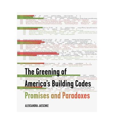 【预售】美国建筑法规的绿色化： 承诺与悖论 The Greening of America's Building Codes 原版英文建筑设计图书