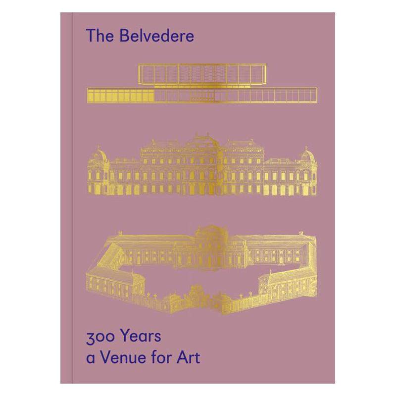 【预售】贝尔维德雷宫：300年来的艺术 The Belvedere: 300 Years a Venue for Art 原版英文艺术画册画集图书