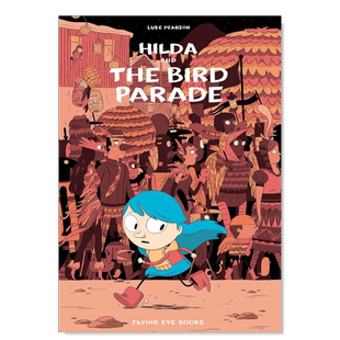 【现货】【希尔达漫画3】希尔达与鸟人游行 Hilda and the Bird Parade(Hildafolk) Netflix电视动画 英文儿童漫画书原版进口图书