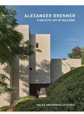 【预售】Alexander Brenner建筑事务所：全面的建筑艺术 Alexander Brenner:A Holistic Art of Building英文设计原版图书进口书