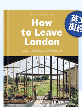 【预售】如何离开伦敦 How to Leave London英文摄影原版图书进口书籍Alex Bagner and Seth Carnill