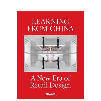 【现货】中国零售设计新纪元 Learning from China: A New Era of Retail Design 原版英文综合设计进口图书