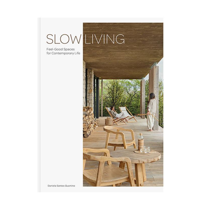 【预售】慢生活:舒适家居室内设计作品集 Slow Living: Feel-Good Spaces for Contemporary Life 英文原版外版书籍进口图书