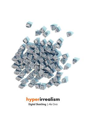 【现货】超现实主义:数字素描 Ale Gira Hyperirrealism:Digital Sketching Ale Gira 原版英文建筑设计进口图书