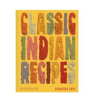 【预售】印度经典食谱 Classic Indian Recipes 原版英文餐饮生活美食 家常菜谱 素食节日甜点 地区历史 费顿出版(预计3月出版)