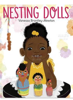 【预售】嵌套娃娃 Nesting Dolls英文儿童绘本原版图书外版进口书籍 Written & illustrated by Vanessa Brantley-Newton Crown B