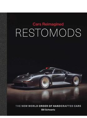 【预售】经典改装车：手工打造汽车的新世界秩序 Restomods: The New World Order of Handcrafted Cars 原版英文产品设计图书[KJ]