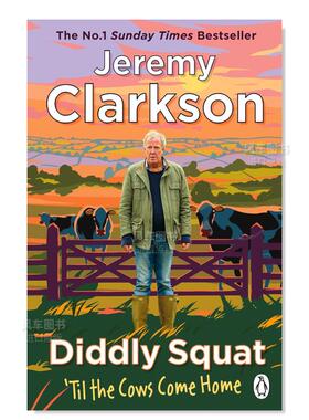 【预售】克拉克森的农场2:我的牛又不见了 Diddly Squat:Til the Cows Come Home 英文原版搞笑治愈英式种田手记书籍真人秀纪录片