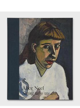 【预售】爱丽丝尼尔：看看我们是谁 Alice Neel: Seeing who we are 原版英文艺术画册画集图书
