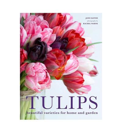 【现货】郁金香:家庭和花园的美丽品种 Tulips: Beautiful varieties for home and garden 原版英文园林景观进口图书