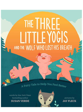 【现货】三只瑜伽小猪和喘不过气的狼 The Three Little Yogis and the Wolf Who Lost His Breath 英文儿童故事书7-10岁原版图书