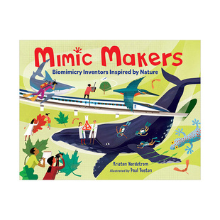 生物发明家Biomimicry Inventors Inspired Nature自然科学启蒙名人故事绘本Mimic 受大自然灵感启发 Makers英文原版 预售