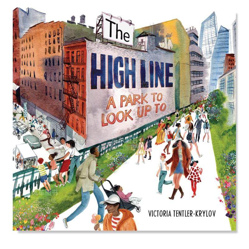 令人仰望 the high line: a park to look up to 英文儿童绘本