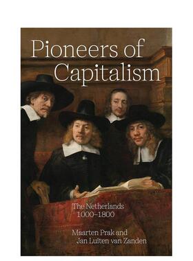 【预售】的先驱：1000-1800年的荷兰 Pioneers of Capitalism: The Netherlands 1000–1800 原版英文社会科学图书